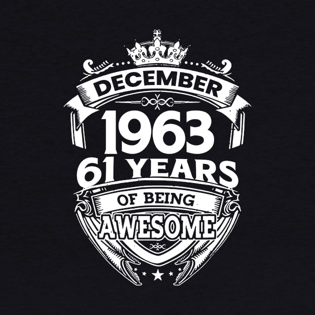December 1963 61 Years Of Being Awesome by D'porter